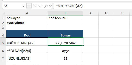 Excel metin kodları ve sonuçları Excel'de BÜYÜKHARF SOLDAN UZUNLUK ve birleştirme kodlarının ayşe yılmaz metni üzerinde canlı sonuçları