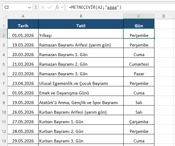 2026 resmî tatil listesi ve gün adı formülü Tatiller sayfasında 2026 resmî tatil tablosu ve METNEÇEVİR gggg formülüyle üretilen gün adları sütunu