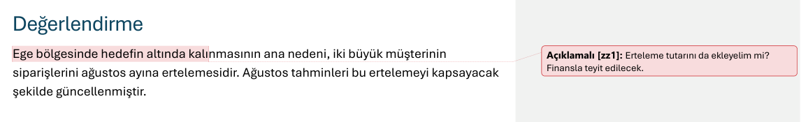 Yorum balonu ve bağlantı çizgisi görünümü Word yorum balonu örneği: vurgulu metinden bağlantı çizgisiyle erteleme tutarı sorusunu içeren açıklama